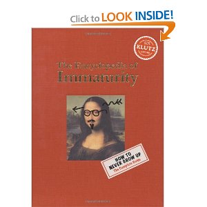 Encyclopedia of Immaturity (Klutz)Volume 1 Editors of Klutz