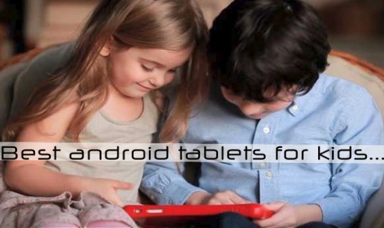 best android tablets for kids
