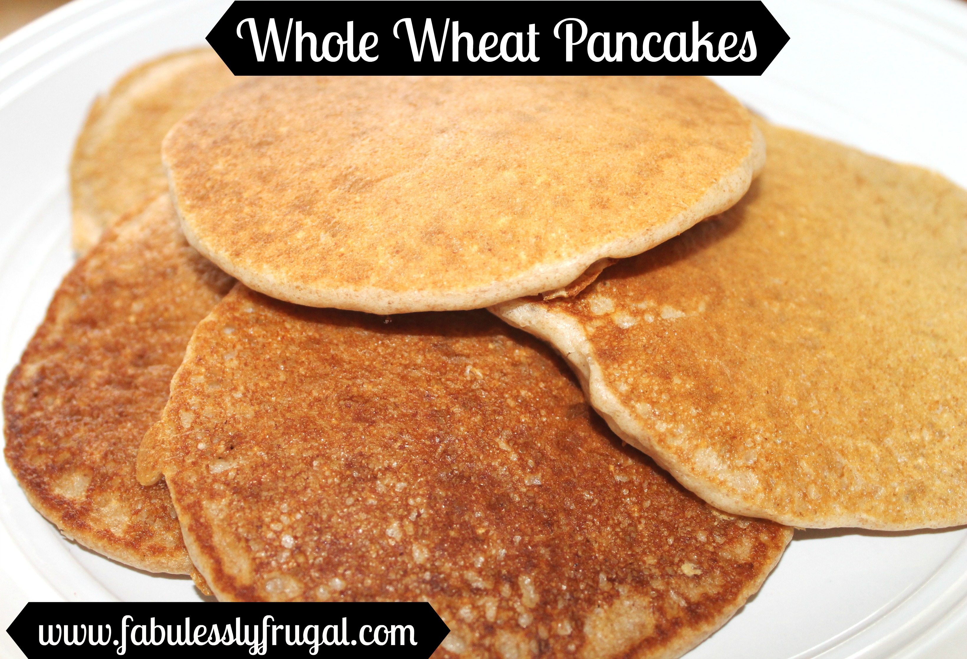 Whole Wheat Pancakes