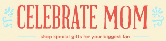 celebrate mom gifts
