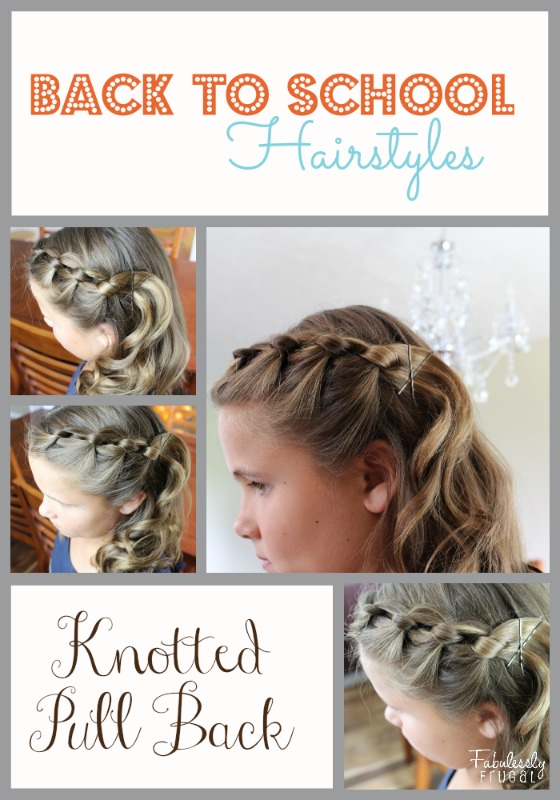 Back to School Hairstyles - Knotted Pull Back | Fabulessly Frugal