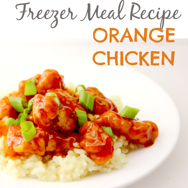 Freezer Meal Recipe: Orange Chicken Recipes - Fabulessly Frugal