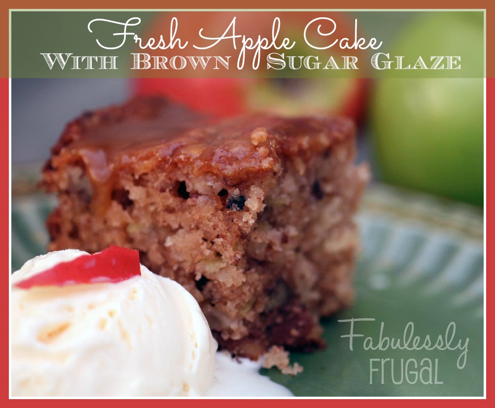 Fresh Apple Cake With Brown Sugar Glaze Recipes Fabulessly Frugal