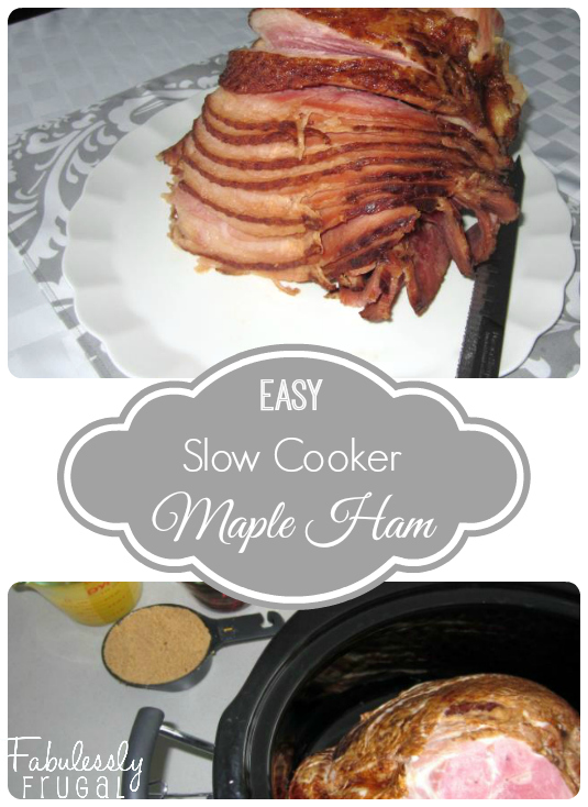 Easy Slow Cooker Maple Ham Recipes Fabulessly Frugal
