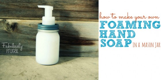 How to make homemade foaming hand soap in a mason jar