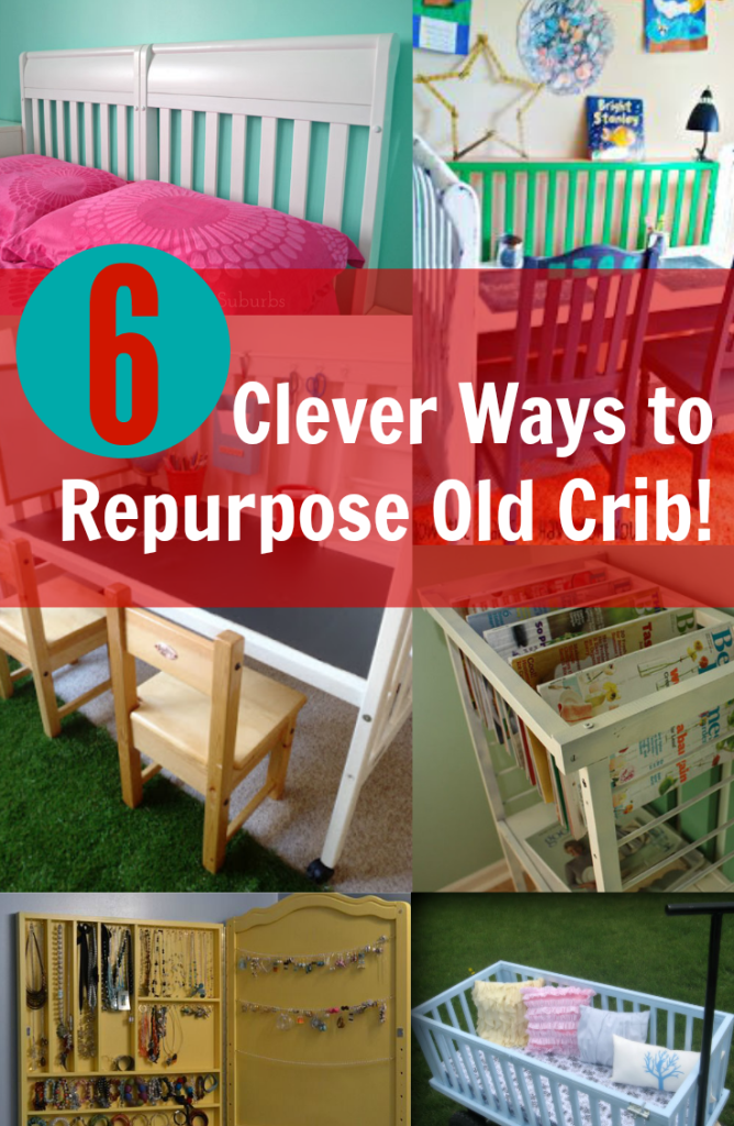 6 Clever Ways to Repurpose Old Crib! Fabulessly Frugal