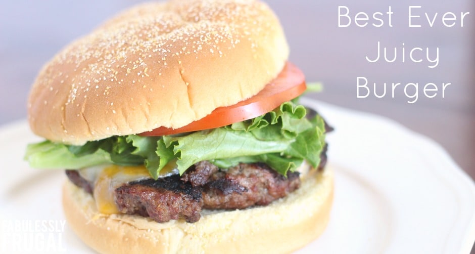 Best Ever Juicy Burger Recipe Recipes - Fabulessly Frugal