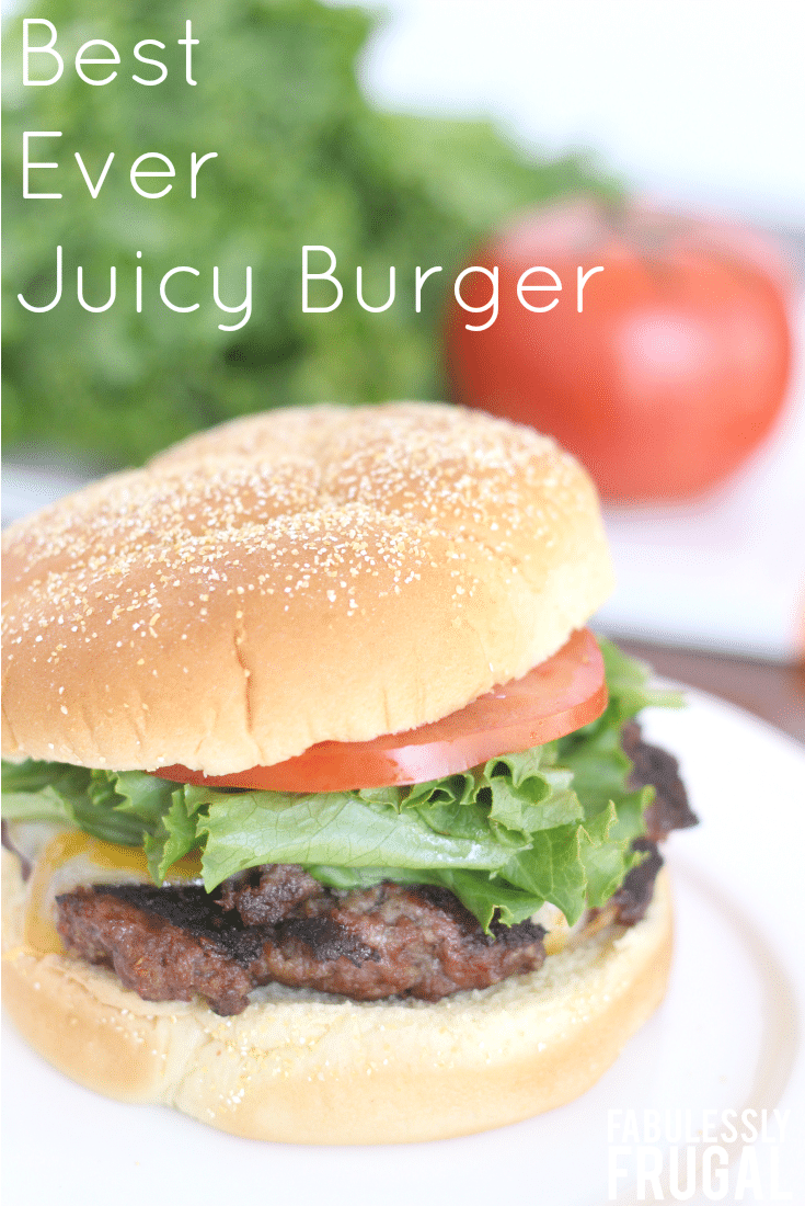 Best Ever Juicy Burger Recipe Recipes - Fabulessly Frugal