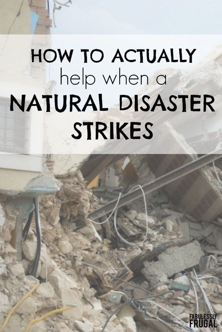 How to Actually Help When A Natural Disaster Hits - Fabulessly Frugal