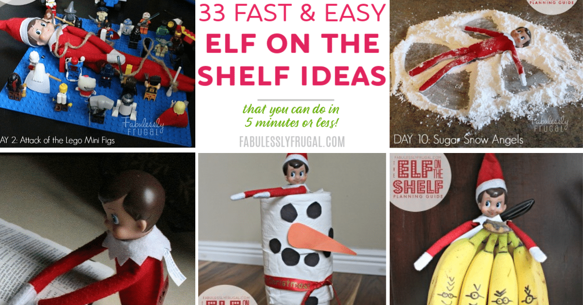 33 Quick and Easy Elf on the Shelf Ideas - Fabulessly Frugal