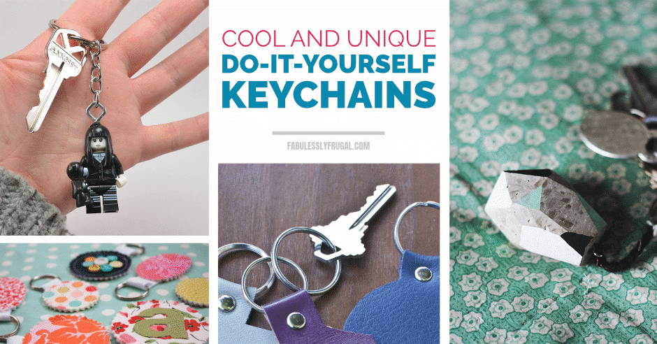 6 Cool DIY Keychains That Are SO Unique - Fabulessly Frugal