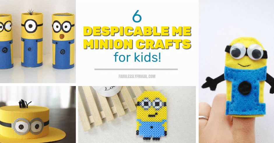 6 Despicable Me Minion Crafts for Kids! - Fabulessly Frugal