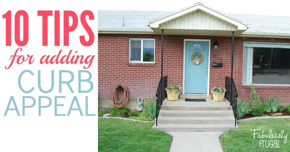 10 TIPS FOR ADDING CURB APPEAL