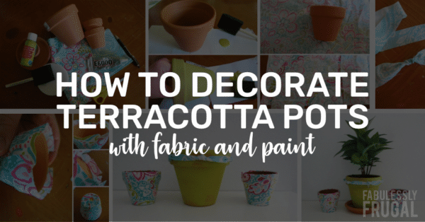 How to decorate terracotta pots with fabric and paint