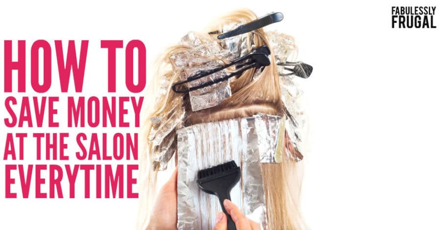 How to save money at the hair salon