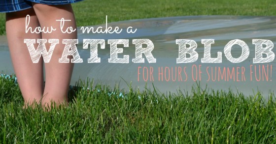 How to make a water blob for hours of summer fun