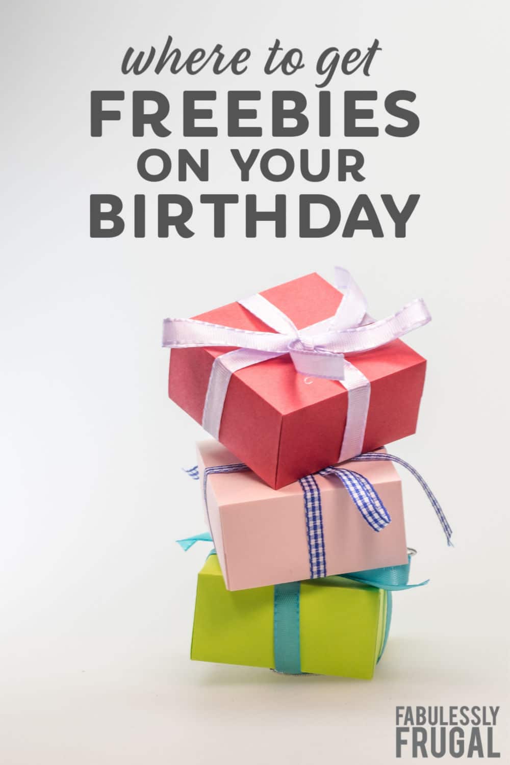 Where to get freebies on your birthday