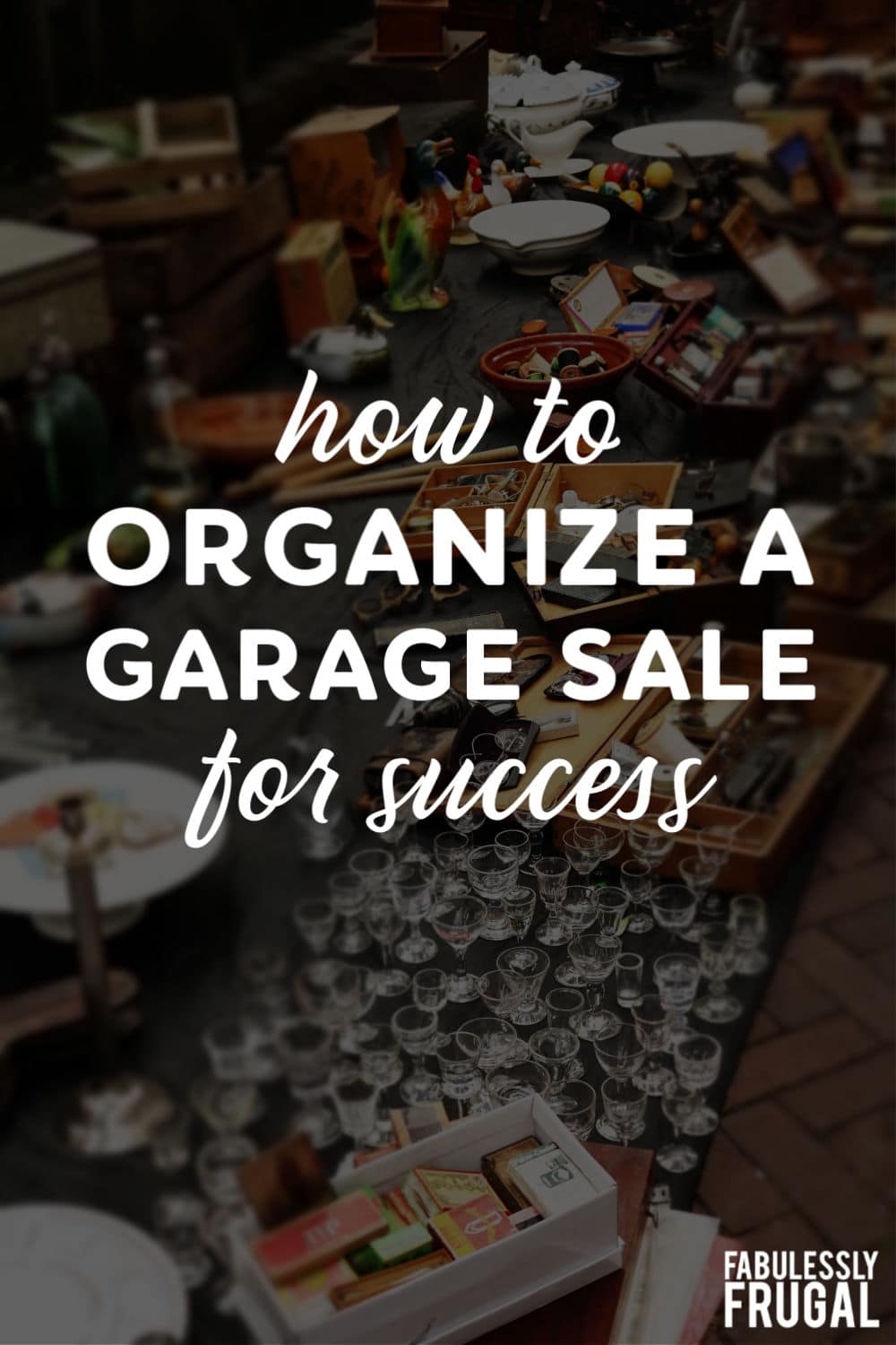 How to organize a garage sale for success