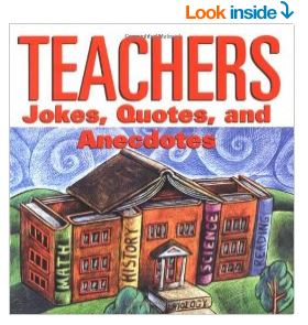Teachers Jokes Quotes And Anecdotes