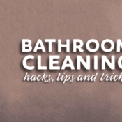 Bathroom cleaning hacks