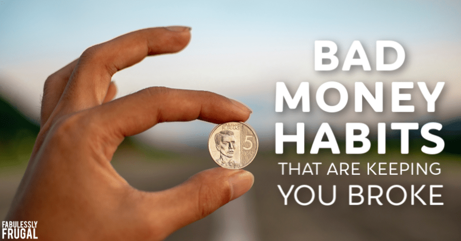 9 Bad Money Habits That You Should Break Right Now