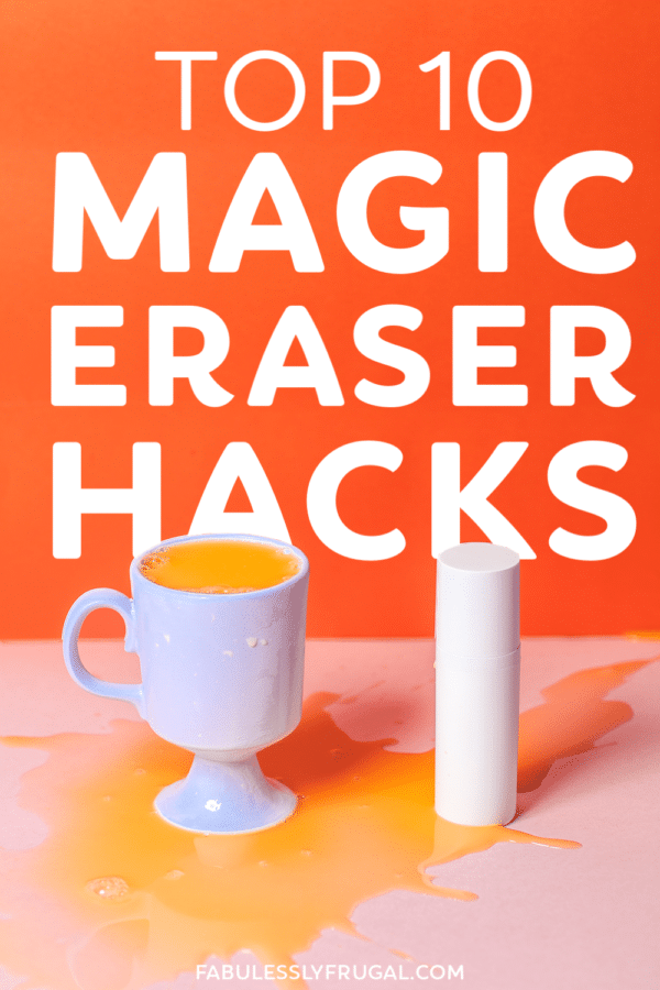 10 Magic Eraser Uses That Will Save You Tons of Time Fabulessly Frugal