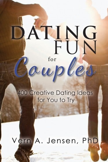 Dating Fun for Couples 400 creative dating ideas for you to try