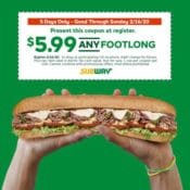 Subway: ANY Footlong Sub Sandwich $5.99
