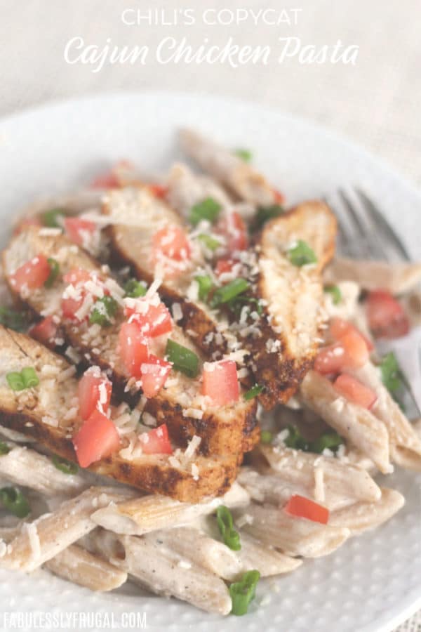 Chili's Cajun Chicken Pasta Copycat Recipe - Fabulessly Frugal