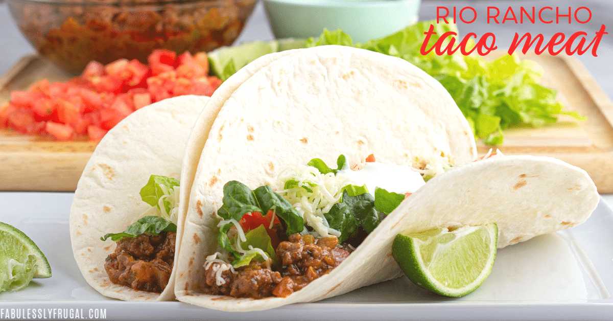 Authentic Rio Rancho Taco Meat Recipe Fabulessly Frugal