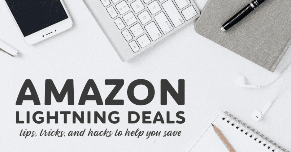 10  Lightning Deals Tips and Tricks - Fabulessly Frugal
