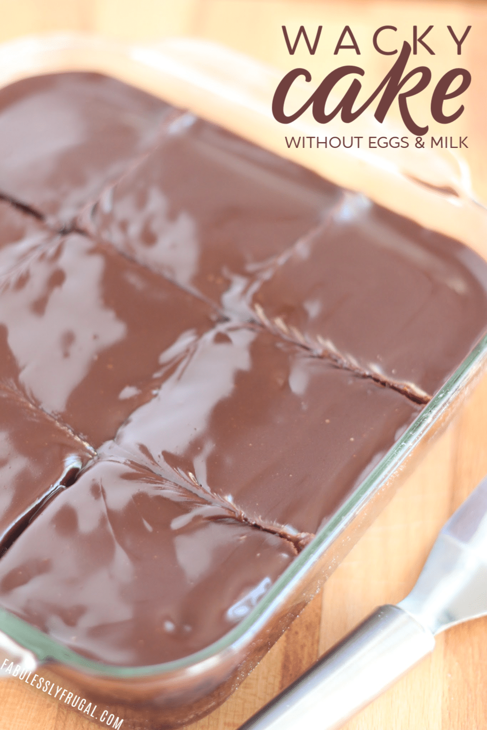 Chocolate Wacky Cake Recipe Without Eggs and Milk Fabulessly Frugal