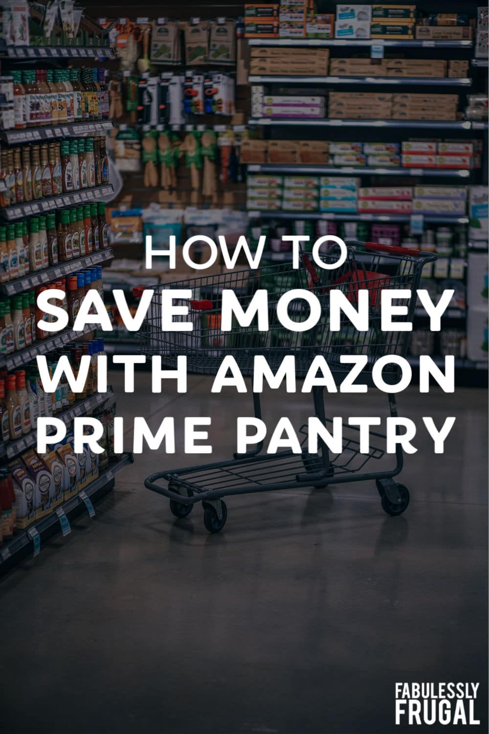 How to save with Amazon Prime Pantry