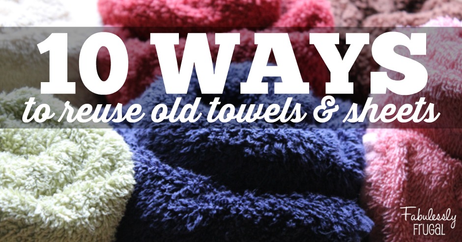 10 uses for old towels and sheets