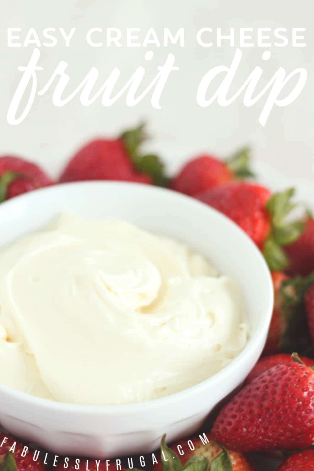 Easy Cream Cheese Fruit Dip Recipe 3 Ingredients Fabulessly Frugal   Easy Cream Cheese Fruit Dip 