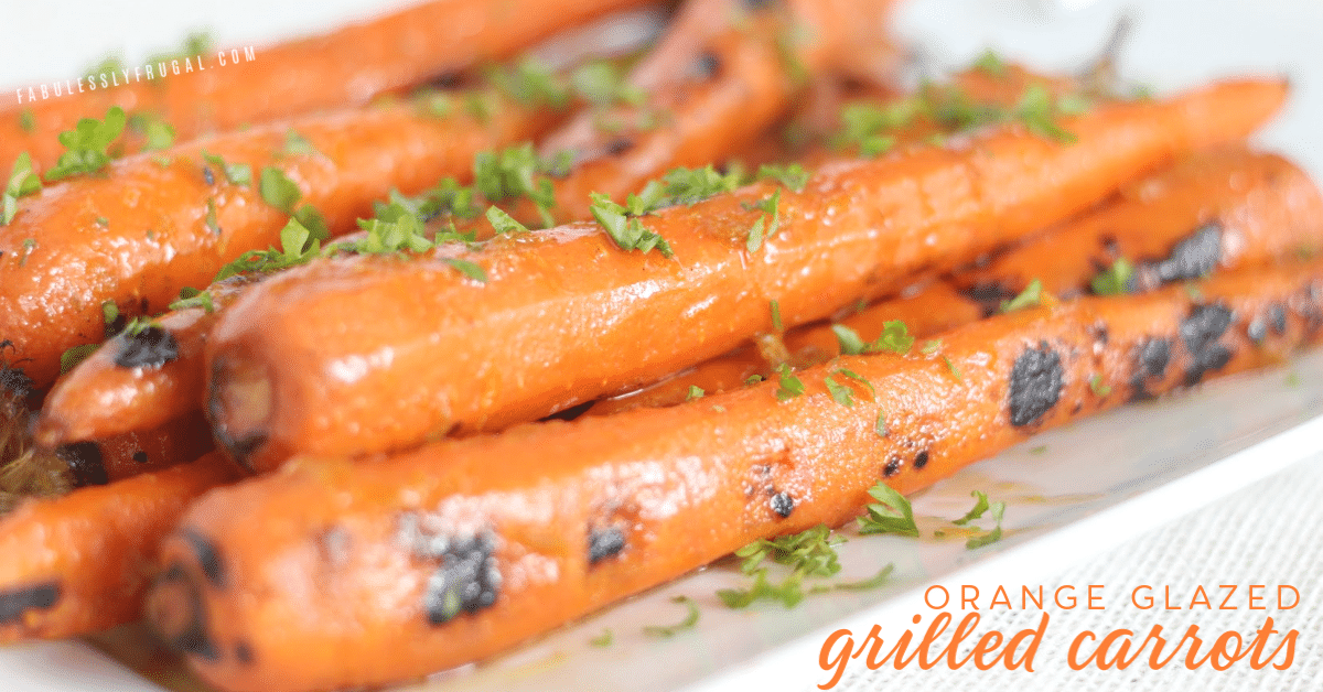Easy Orange-Glazed Carrots on the Grill! - Fabulessly Frugal