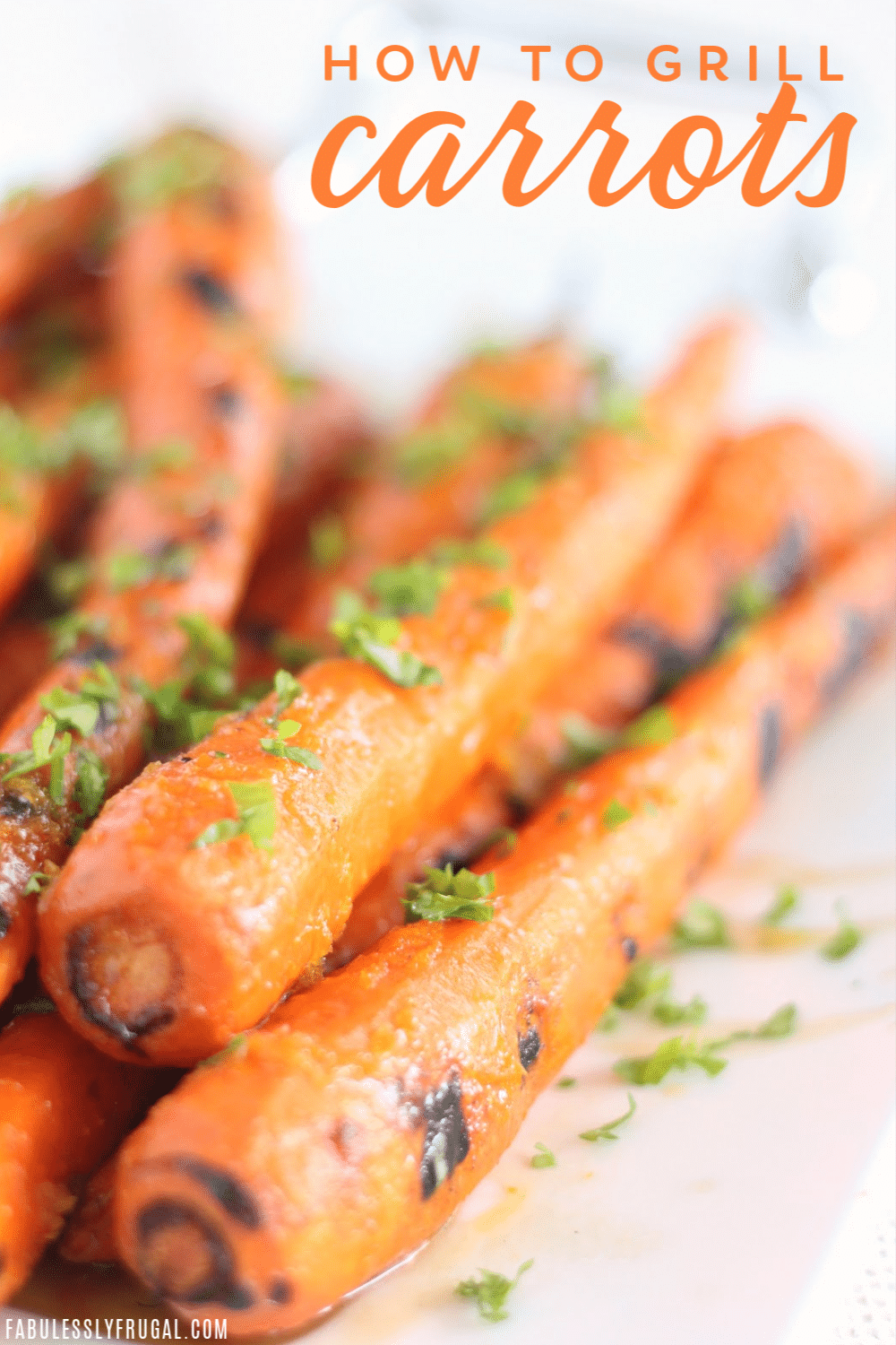 Easy OrangeGlazed Carrots on the Grill! Fabulessly Frugal