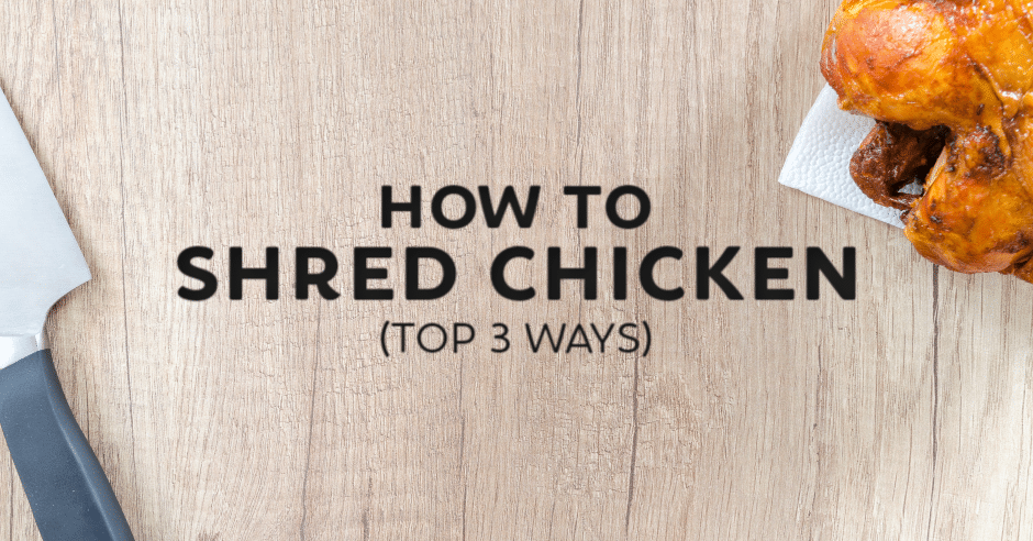 Best way to shred chicken