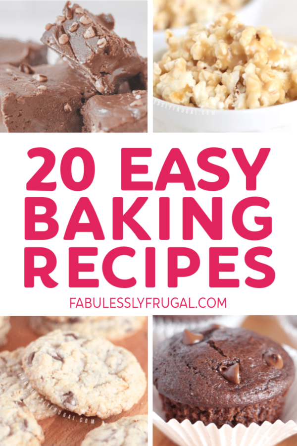 20 Easy Baking Recipes and Quick Craving Busters - Fabulessly Frugal