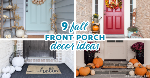 https://fabulesslyfrugal.com/wp-content/uploads/2020/09/9-fall-front-porch-decor-ideas-600x314.png