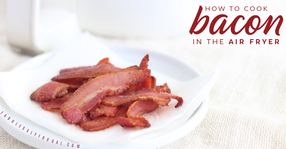https://fabulesslyfrugal.com/wp-content/uploads/2020/11/how-to-cook-bacon-in-an-air-fryer.png