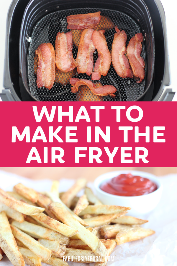 The 3 Easiest Foods to Cook in your Air Fryer Recipe Fabulessly Frugal