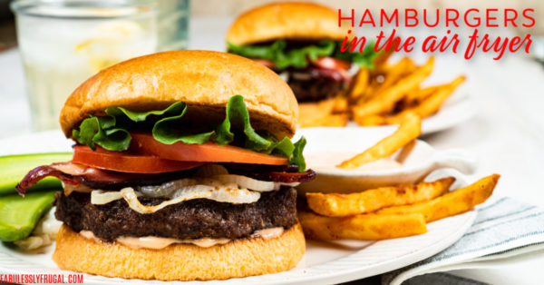 air fryer hamburgers are effortless and oh so good