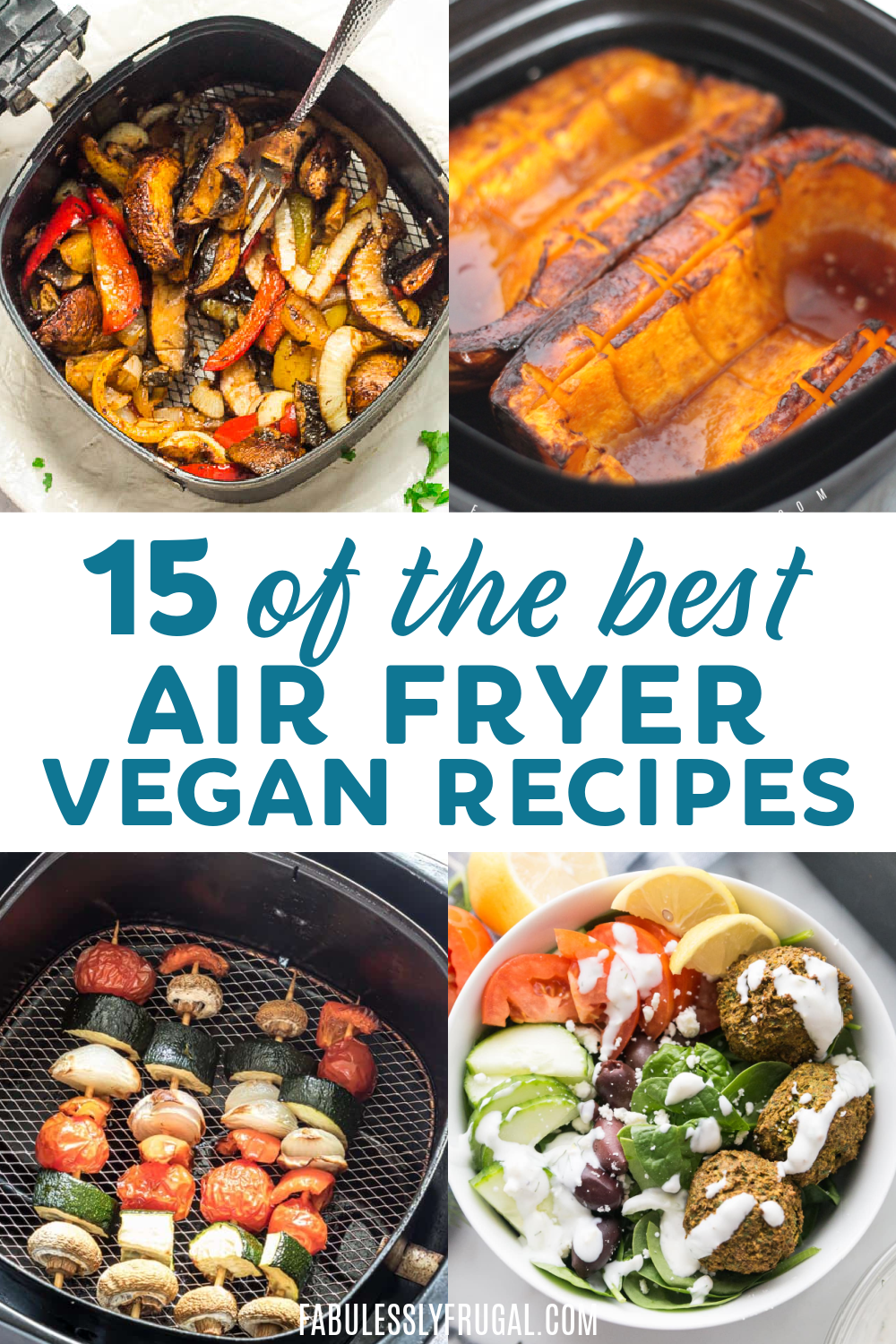 The easiest and most delicious air fryer vegan recipes that you will love