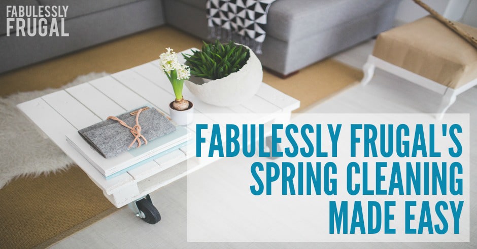 Fabulessly Frugal's how to spring clean guide