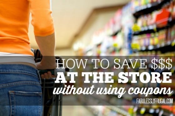 How to save money at the grocery store without coupons