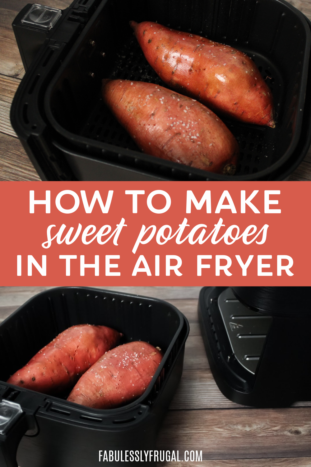 Easy Baked Sweet Potatoes in the Air Fryer Recipe - Fabulessly Frugal