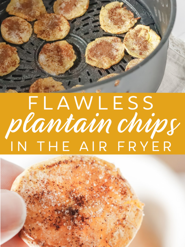 How to Make Crunchy Plantain Chips in the Air Fryer
