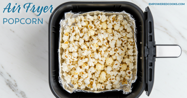 How to pop popcorn in the air fryer