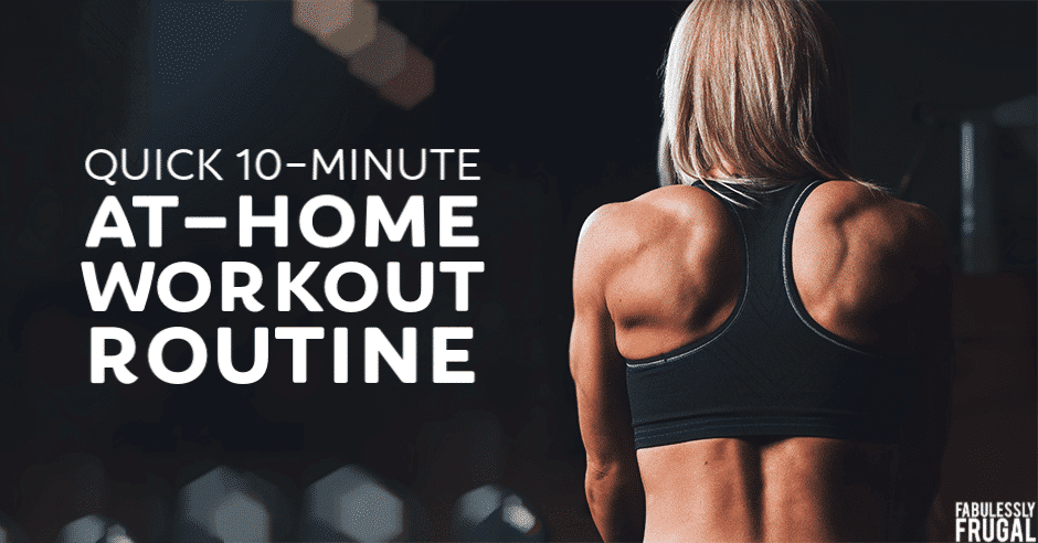 Quick At-Home Workout Routine (10 Minutes) - Fabulessly Frugal